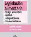 Legislación Alimentaria. Código Alimentario Español y Disposiciones Complementarios