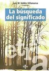 LA BÚSQUEDA DEL SIGNIFICADO