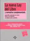 La Nueva Ley del Libro y Normativa Coplementaria. Ley 10/2007, de 22 de Junio, de la Lectura, del Li