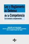 Ley y Reglamento de Defensa de la Competencia. Con Normativa Complementaria. Edición Actualizada con