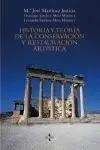 Historia y Teoria de la Conservacion y Restauracion Artistica. 3ª. Ed.