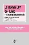 La Nueva Ley del Libro y Normativa Complementaria (2ª Edición) (Con el Real Decreto de Desarrollo Pu