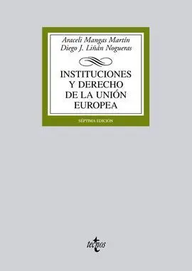 Instituciones y Derecho de la Unión Europea (7º Ed. )