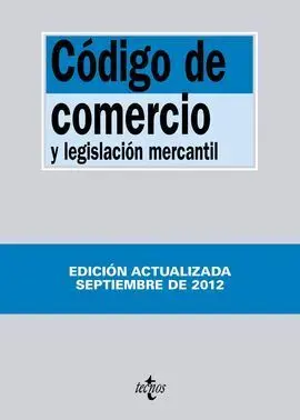 Código de Comercio y Legislación Mercantil (Ed. Actualiz. Sept. 2012)