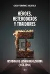 Héroes, Heterodoxos