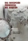 Una ConcepciãN Prudencial del Derecho