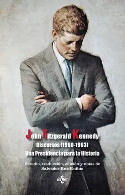 Discursos (1960-1963) una Presidencia para la Historia