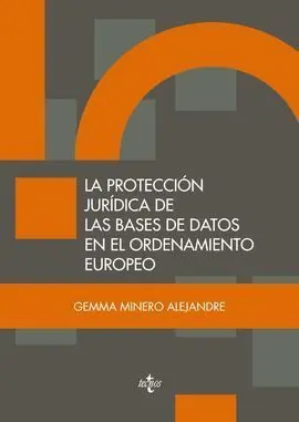 La Protección Jurídica de las Bases de Datos en el Ordenamiento Europeo