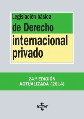 Legislación Básica de Derecho Internacional Privado (24º Edicion 2014)