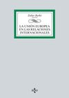 LA UNIÓN EUROPEA EN LAS RELACIONES INTERNACIONALES