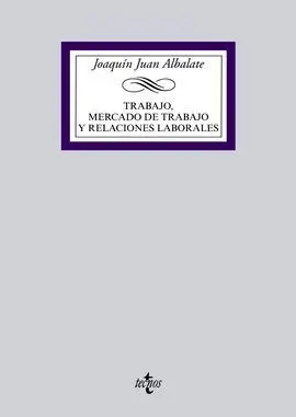Trabajo, Mercado de Trabajo y Relaciones Laborales