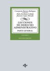 LECCIONES DE DERECHO ADMINISTRATIVO. PARTE GENERAL. VOLUMEN I