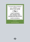 LECCIONES DE DERECHO ADMINISTRATIVO. PARTE GENERAL. VOLUMEN I