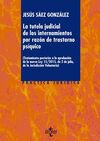 LA TUTELA JUDICIAL DE LOS INTERNAMIENTOS POR RAZÓN DE TRASTORNO PSÍQUICO