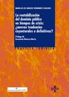 LA RENTABILIZACIÓN DEL DOMINIO PÚBLICO EN TIEMPOS DE CRISIS:¿NUEVAS TENDENCIAS C