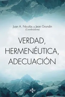 Verdad, Hermeneútica, Adecuación