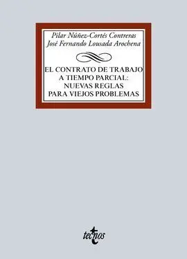 El Contrato de Trabajo a Tiempo Parcial: Nuevas Reglas para Viejos Problemas