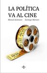 LA POLÍTICA VA AL CINE