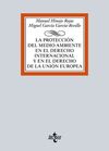 LA PROTECCIÓN DEL MEDIO AMBIENTE EN EL DERECHO INTERNACIONAL Y EN EL DERECHO DE