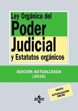 Ley Orgánica del Poder Judicial y Estatutos Orgánicos. 32ª Ed. 2016