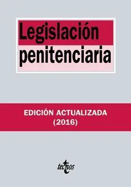 Legislacion Penitenciaria. 18ª Ed. 2016