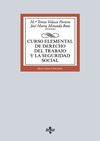 CURSO ELEMENTAL DE DERECHO DEL TRABAJO Y LA SEGURIDAD SOCIAL. 2ª ED. 2016