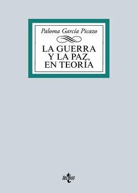 La Guerra y la Paz en Teoría