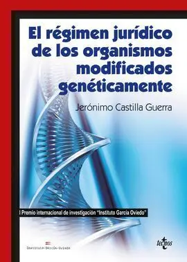 El Régimen Jurídico de los Organismos Modificados Genéticamente
