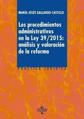 Los Procedimientos Administrativos en la Ley 39/2015: Análisis y Valoración de L