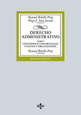 Derecho Administrativo. Tomo I Conceptos Fundamentales, Fuentes y Organización