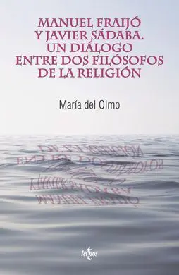 Manuel Fraijó y Javier Sádaba. Un Diálogo entre Dos Filósofos de la Religión