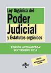 LEY ORGÁNICA DEL PODER JUDICIAL Y ESTATUTOS ORGÁNICOS (33ª ED. 2017)