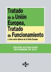 TRATADO DE LA UNIÓN EUROPEA, TRATADO DE FUNCIONAMIENTO Y OTROS ACTOS BASICOS DE LA UNION EUROPEA (21ª ED. 2017)