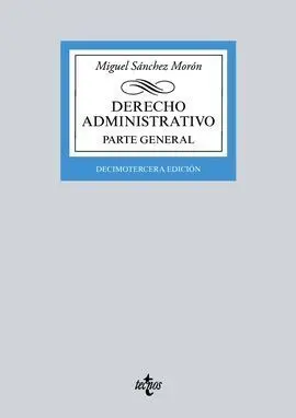 Derecho Administrativo. Parte General. 13ª Ed.