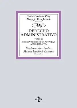 Derecho Administrativo. Tomo Iii. Modos y Medios de la Actividad Administrativa