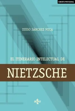 El Itinerario Intelectual de Nietzsche