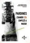 Pardines. Cuando Eta Empezó a Matar