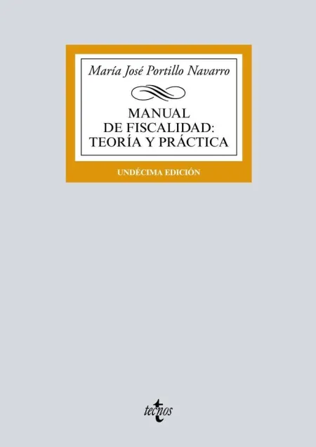 Manual de Fiscalidad: Teoria y Practica. 11ª Ed. 2018