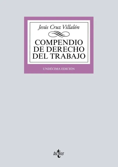 Compendio de Derecho del Trabajo. 11ª Ed. 2018