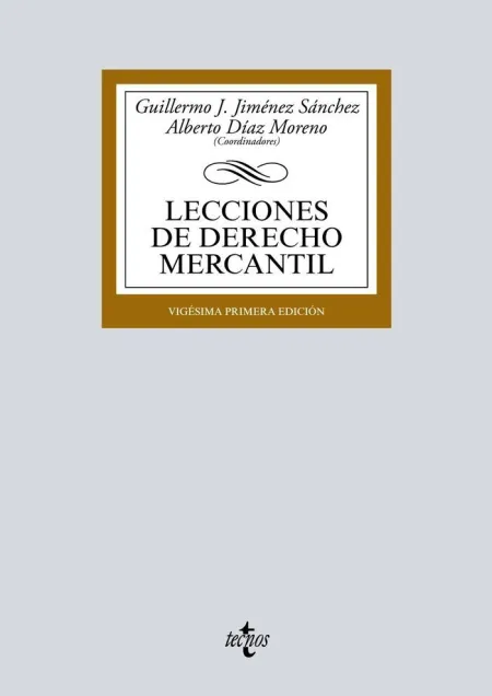 Lecciones de Derecho Mercantil. 21ª Ed. - 2018