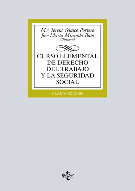 Curso Elemental de Derecho del Trabajo y la Seguridad Social 4ª Edic.