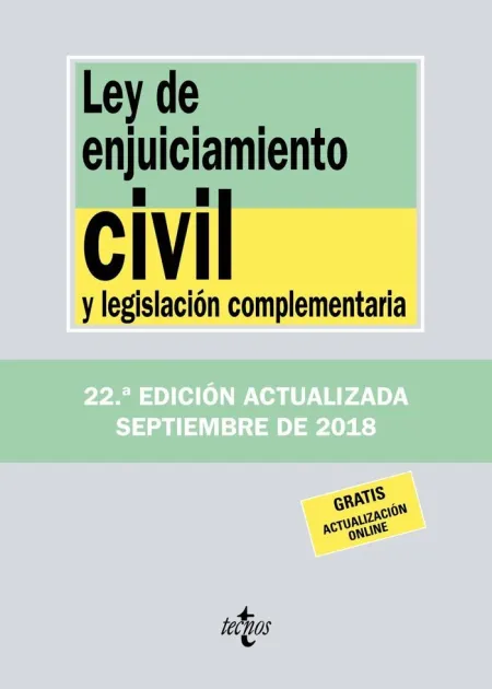 Ley de Enjuiciamiento Civil y Legislación Complementaria. 22ª Ed. 2018