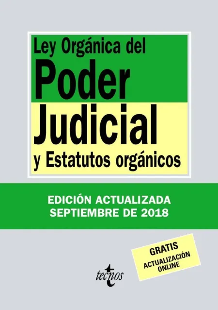 Ley Orgánica del Poder Judicial y Estatutos Orgánicos. 34ª Ed. 2018