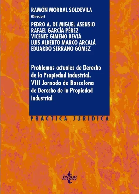 Problemas Actuales de Derecho de la Propiedad Industrial.
