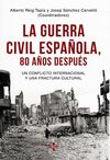 LA GUERRA CIVIL ESPAÑOLA, 80 AÑOS DESPUES