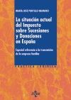 LA SITUACIÓN ACTUAL DEL IMPUESTO SORE SUCESIONES Y DONACIONES EN ESPAÑA