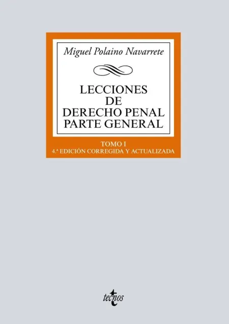 Lecciones de Derecho Penal Parte General. Tomo 1