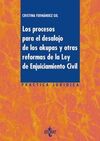 LOS PROCESOS PARA EL DESALOJO DE LOS OKUPAS Y OTRAS REFORMAS DE LA LEY DE ENJUICIAMIENTO CIVIL