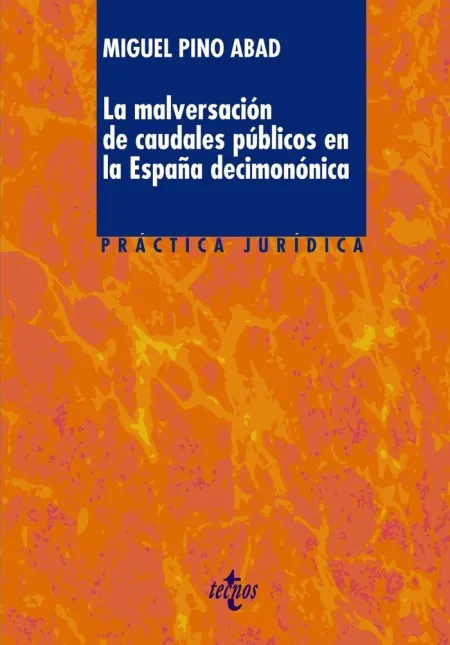 La Malversación de Caudales Públicos en la España Decimonónica