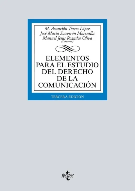 Elementos para el Estudio del Derecho de la Comunicación. 3ª Ed. 2019